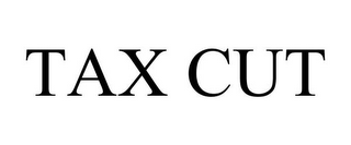 TAX CUT