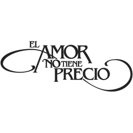 EL AMOR NO TIENE PRECIO