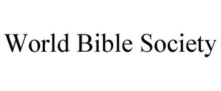 WORLD BIBLE SOCIETY