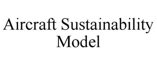 AIRCRAFT SUSTAINABILITY MODEL