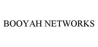 BOOYAH NETWORKS
