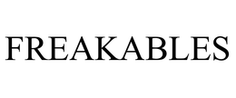 FREAKABLES