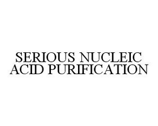 SERIOUS NUCLEIC ACID PURIFICATION