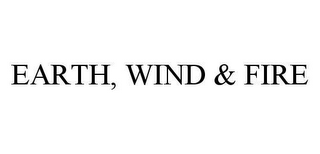 EARTH, WIND & FIRE