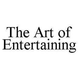 THE ART OF ENTERTAINING