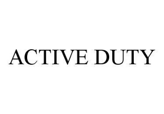 ACTIVE DUTY