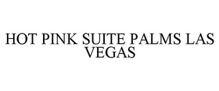 HOT PINK SUITE PALMS LAS VEGAS