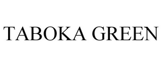 TABOKA GREEN