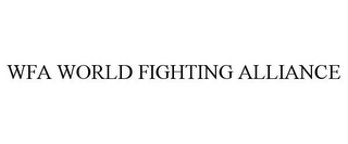 WFA WORLD FIGHTING ALLIANCE