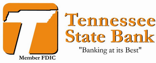 T TENNESSEE STATE BANK "BANKING AT ITS BEST" MEMBER FDIC