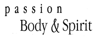 PASSION BODY & SPIRIT