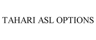 TAHARI ASL OPTIONS