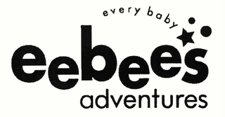 EVERY BABY EEBEES ADVENTURES