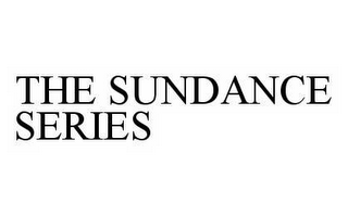 THE SUNDANCE SERIES