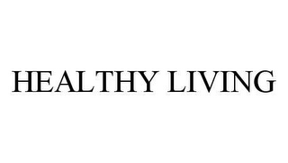 HEALTHY LIVING