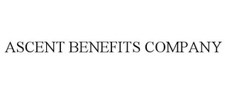 ASCENT BENEFITS COMPANY