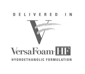 DELIVERED IN V VERSAFOAM-HF HYDROETHANOLIC FORMULATION