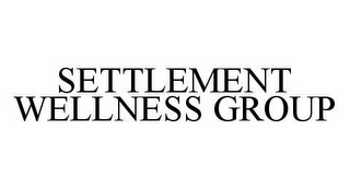 SETTLEMENT WELLNESS GROUP