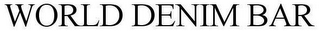 WORLD DENIM BAR