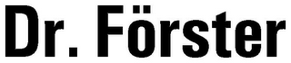 DR. FÖRSTER