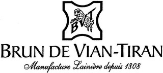 BVT BRUN DE VIAN-TIRAN MANUFACTURE LAINIÈRE DEPUIS 1808