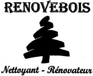 RENOVEBOIS NETTOYANT - RÉNOVATEUR