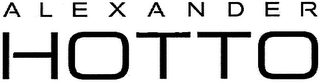 ALEXANDER HOTTO
