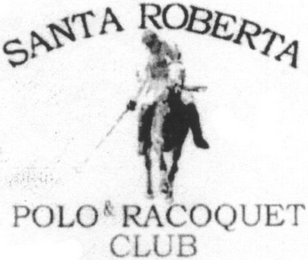 SANTA ROBERTA POLO & RACOQUET CLUB