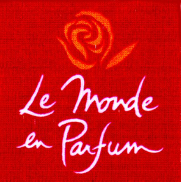 LE MONDE EN PARFUM