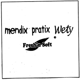 MENDIX PRATIX WETY FRESH'N SOFT