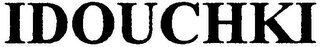 IDOUCHKI