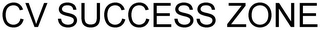 CV SUCCESS ZONE