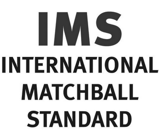 IMS INTERNATIONAL MATCHBALL STANDARD