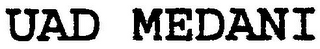 UAD MEDANI