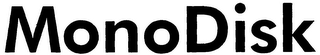 MONODISK