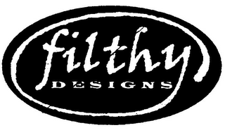 FILTHY DESIGNS