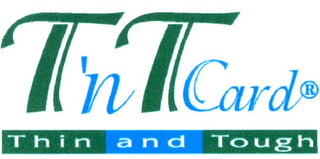 T'NTCARD THIN AND TOUGH