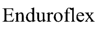 ENDUROFLEX