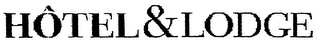 HÔTEL & LODGE