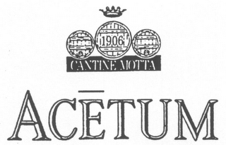 ACETUM 1906 CANTINE MOTTA ACETUM