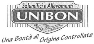 SALUMIFICI E ALLEVAMENTI UNIBON UNA BONTÀ DI ORIGINE CONTROLLATA