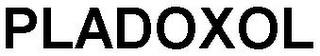 PLADOXOL