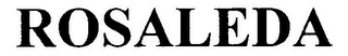 ROSALEDA