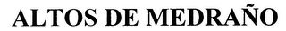 ALTOS DE MEDRAÑO