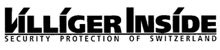 VILLIGER INSIDE SECURITY PROTECTION OF SWITZERLAND