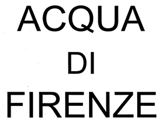 ACQUA DI FIRENZE