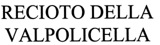 RECIOTO DELLA VALPOLICELLA