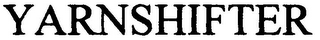YARNSHIFTER
