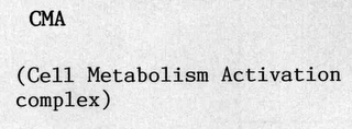 CMA (CELL METABOLISM ACTIVATION COMPLEX)