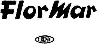 FLORMAR TURK MALI
